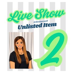 Dani’s live show - unlisted item will be featured in live show.